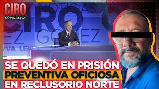 Atentado Ciro Armando Escárcega “El Patrón” fue extraditado a México  Ciro Gómez Leyva [upl. by Terence]