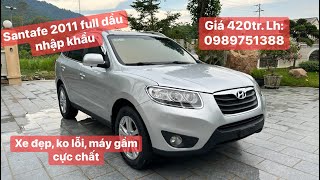 Santafe 2011 full dầu nhập khẩu mới về giá 420tr Lh 0989751388 [upl. by Aidualk696]