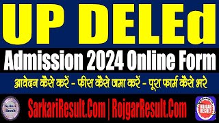 UP DELED Online Form 2024  Admission  How to Fill Form  Step by Step Complete Full Video [upl. by Sirotek]