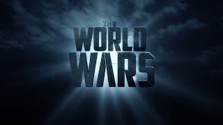 The World Wars  Theatrical Trailer [upl. by Eikcid687]