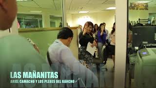 ARIEL CAMACHO Y LOS PLEBES DEL RANCHOLAS MAÑANITAS [upl. by Zeena]