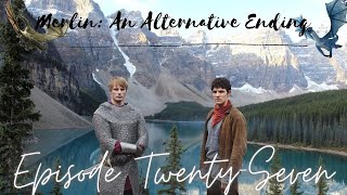 Merlin An Alternative Ending 2728 [upl. by Joceline110]