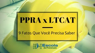 PPRA X LTCAT 9 Fatos Que Você Precisa Saber [upl. by Legin381]