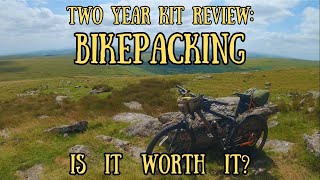 Two Year Kit Reviews  Bikepacking Is It Worth It [upl. by Shinberg]