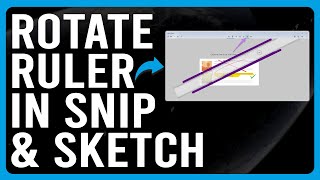 How To Rotate Ruler In Snip and Sketch How to Rotate the Ruler in Snipping ToolSnip and Sketch [upl. by Hanima]