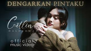 Caitlin Halderman  Dengarkan Pintaku Official Music Video [upl. by Audy951]