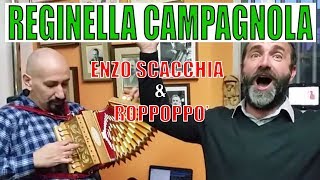 REGINELLA CAMPAGNOLA Enzo Scacchia e Roppoppò il cantastorie organetto musica folk abruzzese [upl. by Lazos]