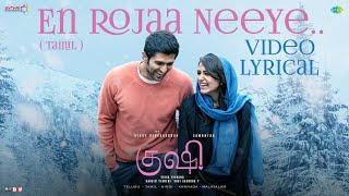 En Rojaa Neeye  Video Lyrical  Kushi  Vijay DeverakondaSamantha Ruth Prabhu  Hesham Abdul Wahab [upl. by Shermy]