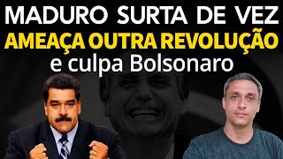 Dobrou a aposta  Maduro surtou de vez  Ameaça outra revolução e culpa Bolsonaro [upl. by Ainesell]