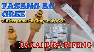 PASANG AC GREE PAKAI PIPA RIFENG  GWC09MOO5S SAMASTA CITAYAM BOGOR [upl. by Einneg]