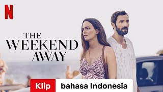 The Weekend Away Klip  Trailer bahasa Indonesia  Netflix [upl. by Aarika]