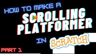 How to Make a Scrolling Platformer in Scratch Part 17 [upl. by Yhtimit]