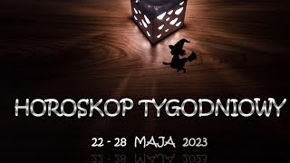 Horoskop tygodniowy 22  28 maja 2023 [upl. by Anerbes]