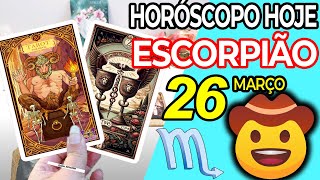 TIREI MEU CHAPÉU PRA VOCÊ 🚨🤠👏🏻 TE INVEJO 🚷 Escorpião ♏ 26 Março  2024 Horoscopo do dia de hoje ♏ [upl. by Brandwein]