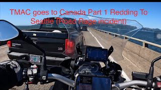 TMAC goes to Canada Part 1 Redding To Seattle Road Rage incident [upl. by Selden]