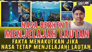 MENGAPA NASA TIDAK BERANI MENJELAJAHI LAUTAN DAN MEMILIH MENJELAJAH LUAR ANGKASA [upl. by Nolubez]