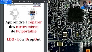 Apprendre à réparer les cartes mères de PC portable LDO  Low DropOut regulator [upl. by Hsatan]