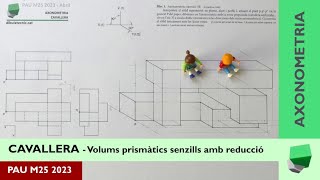 Axonometria CAVALLERA  4 punts  Peça formada per volums prismàtics  PAU M25 2023 majors de 25 [upl. by Airolg861]