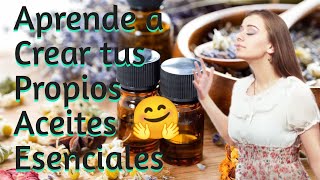 Aceites Esenciales  Como Hacerlos tu Mismo Facil y Economico [upl. by Lemert]