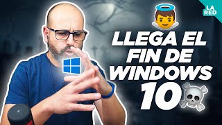 💀 WINDOWS 10 Y SU FIN DE SOPORTE QUÉ HACER  La red de Mario [upl. by Erdreid]