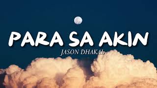 Para sa Akin  Jason Dhakal Lyrics [upl. by Celka]