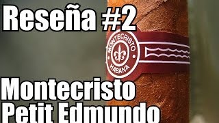 Reseña 2 Montecristo Petit Edmundo [upl. by Ahsya]