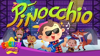 Pinocchio Pinocchio Fairy Tale Songs For Kids by English Singsing [upl. by Karylin]