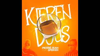 PIERRE JEAN FT AFRIKEN AN KLEREN DOUS Audio OFFICIAL [upl. by Laira]