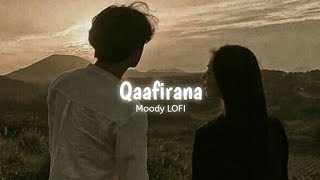 Qaafirana  Slowed  Reverb   Kedarnath  Arijit Singh  Moody LOFI [upl. by Egoreg]