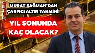 Murat Sağmandan Çarpıcı Altın Tahmini Yıl Sonunda [upl. by Akiam]