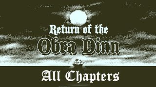 Return of the Obra Dinn  All Chapters in Order [upl. by Ylen97]