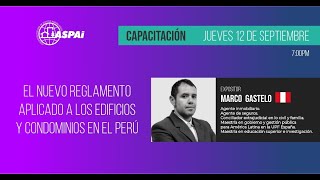 Webinar ASPAI EL NUEVO REGLAMENTO APLICADO A LOS EDIFICIOS Y CONDOMINIOS EN EL PERÚ [upl. by Lalitta]