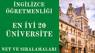 İngilizce Öğretmenliği  En İyi 20 Üniversite Ortalama Netleri ve Sıralamaları [upl. by Siwel810]