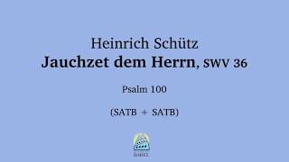 Heinrich Schütz  Psalm 100 Jauchzet dem Herrn SWV 36 [upl. by Kappel]