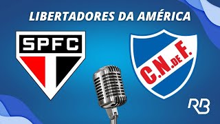 🔴 São Paulo x Nacional  Libertadores da América  22082024  Ulisses Costa e Alexandre Praetzel [upl. by Kiel]