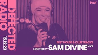 Defected Radio Show Best House amp Club Tracks Special Live Hosted by Sam Divine  151223 [upl. by Eive]