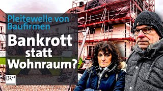 Risiko Bauen Bankrott statt Wohnraum  Die Story  Kontrovers  BR24 [upl. by Paddy]