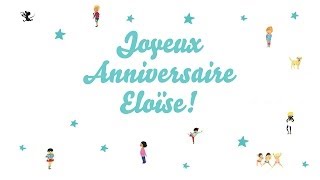 ♫ Joyeux Anniversaire Eloïse ♫ [upl. by Eecal]