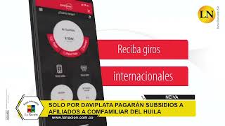 ¡Sin Daviplata no podrá cobrar el subsidio de Comfamiliar del Huila [upl. by Aleina997]