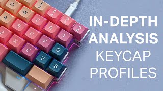 The Best Keycap Profile ⎮ Indepth Analysis Comparing 18 Keycap Profiles [upl. by Eicrad]