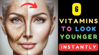 Top 6 Secret VITAMINS to Look Younger INSTANTLY [upl. by Annaek]