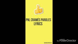 Parole PNL cramés lyrics [upl. by Alleunamme]