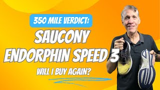 Saucony Endorphin Speed 3 Review after 350 miles Would I buy again [upl. by Hesther]