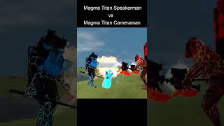 Magma Titan Speaker Vs Magma Cameraman skibiditoilet magmaspeakerman cameraman [upl. by Wallach]