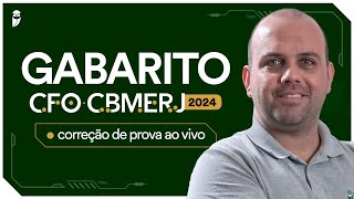 Gabarito CFOCBMERJ 2024 correção de prova ao vivo  Corpo de Bombeiros Militar Estado do RJ [upl. by Jeralee849]