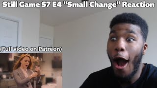 Still Game S7 E4 quotSmall Changequot Reaction FULL VIDEO ON PATREON [upl. by Yajnas]