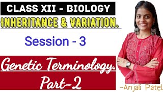 Class XII Biology  Inheritance and Variation  Genetic terminology Part 2 [upl. by Mccomb]