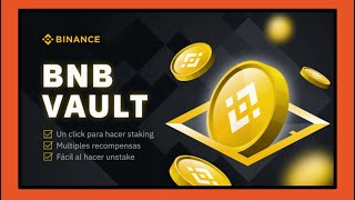 🟠 Como funciona BNB VAULT en BINANCE 💸 Que es BNB VAULT en Español 2024 [upl. by Robbins]