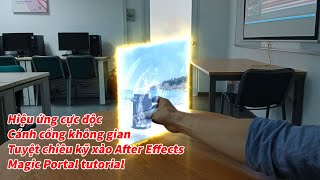 Tuyệt chiêu Kỹ xảo cánh cổng không gian ma thuật  Magic portal After Effects tutorial [upl. by Sollars]