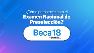 Beca 182024 ¿cómo prepararme para el Examen Nacional de Preselección [upl. by Castillo]